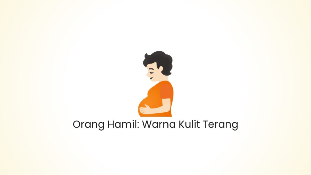 Arti Emoji Orang Hamil Warna Kulit Terang Kamus Emoji