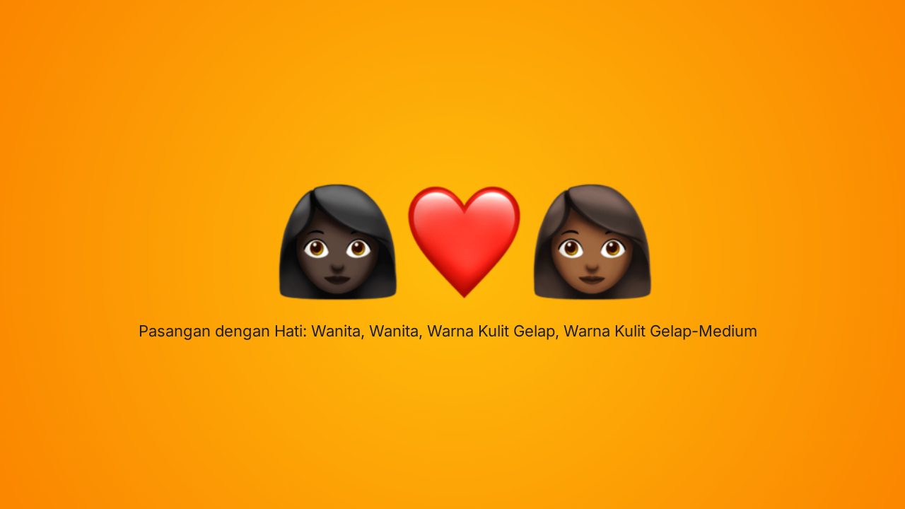 Couple with Heart: Woman, Woman, Dark Skin Tone, Medium-Dark Skin Tone